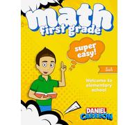 Math First Grade Daniel Carreón: Welcome to elementary school