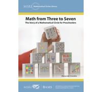 Math from Three to Seven: The Story of a Mathematical Circle for Preschoolers (MSRI Mathematical Circles Library)