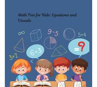 Math Fun for Kids: Equations and Visuals