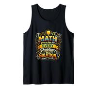 Math Gives Us Hope Every Problem Has A Solution Creative Fun Camiseta sin Mangas