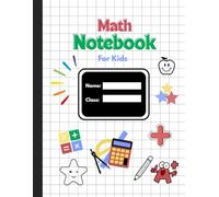 Math Graph Paper Notebook For Kids with Multiplication Table: Composition Book with 1/2 Inch Squares 8.5 x 11