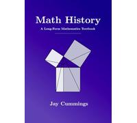 Math History: A Long-Form Mathematics Textbook (The Long-Form Math Textbook Series)