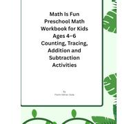 Math Is Fun: Preschool Math Workbook for Kids Ages 4-6