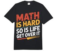Math Is Hard So Is Life Get Over It Reality Advice - Comfort Colors Adult Heavyweight T-Shirt