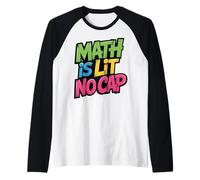 Math Is Lit No Cap - Álgebra Matemáticas Diversión Profesor & Estudiante Matemáticas Camiseta Manga Raglan