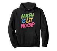 Math Is Lit No Cap - Álgebra Matemáticas Diversión Profesor & Estudiante Matemáticas Sudadera con Capucha