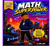 Math Is My Superpower: The Fraction Fixer (STEM Literacy Initiatives)