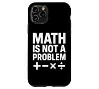 Math Is Not A Problem - Cita Divertida de Stem Carcasa para iPhone 11 Pro