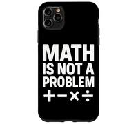 Math Is Not A Problem - Cita Divertida de Stem Carcasa para iPhone 11 Pro MAX