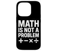 Math Is Not A Problem - Cita Divertida de Stem Carcasa para iPhone 14 Pro