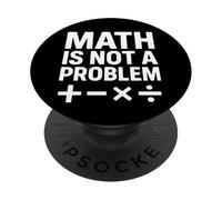 Math Is Not A Problem - Cita Divertida de Stem PopSockets PopGrip Adhesivo