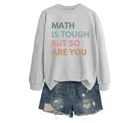 Math Is Tough But So Are You - Sudadera para mujer con gráficos para mujer, a la moda, de otoño, de manga larga, casual, holgada, suave, estampada, de gran tamaño, deportiva, clásica, gris, XXL