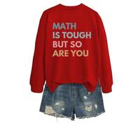 Math Is Tough But So Are You - Sudadera para mujer con gráficos para mujer, a la moda, de otoño, de manga larga, casual, holgada, suave, estampada, de gran tamaño, deportiva, clásica, rosso, M