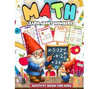 Math Learn About Numbers: Activity Book For Kids .