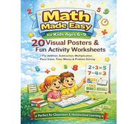 Math Made Easy for Kids Ages 6-9: 20 Visual Posters & Fun Activity: Worksheets for Addition, Subtraction, Multiplication, Place Value, Time, Money & ... Learning): 2 (Curious Minds Learning Posters)