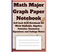 Math Major Graph Paper Notebook: 6x9 Inch Grid Notebook for Math Students, Algebra, Calculus, Geometry, Equations and College Notes