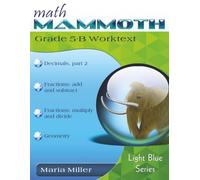 Math Mammoth Grade 5-B Worktext: 2023 edition (b&w)