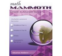 Math Mammoth Grade 6 Answer Keys: 2022 edition (b&w)
