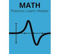 Math Mastery: The Ultimate Grid Notebook for Practice & Success: precisely structured graph and lined pages