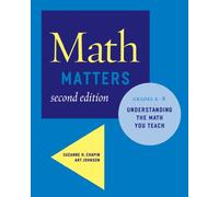 Math Matters: Understanding the Math You Teach, Grades K-8