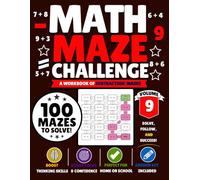 Math Maze Challenge: Subtraction Volume 9: 100 Subtraction Mazes for Kids Ages 7-10 | Build Subtraction Fluency, Confidence & Problem-Solving Skills