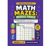 Math Mazes Middle Trails: Multiplication Grid Puzzles - Follow Multiples of 4, 6 & 7 | Times Tables Practice for Kids Ages 8-11 | Grade 4 ... workbook (Math Mazes: Follow the Multiples)