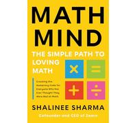 Math Mind: The Simple Path to Loving Math