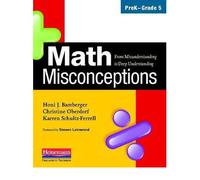 [Math Misconceptions, PreK-Grade 5: From Misunderstanding to Deep Understanding] (By: Honi Joyce Bamberger) [published: September, 2010]