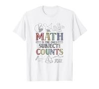 Math Nerd Las matemáticas son la única materia que cuenta al profesor de matemáticas Camiseta