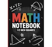 Math Notebook 1/2 Inch Squares: Graph Paper For Algebra, 4 Squares Per Inch Graph Notebook