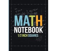 Math Notebook 1/2 Inch Squares: Graph Paper For Algebra, Graph Paper Notebook 4 Squares Per Inch