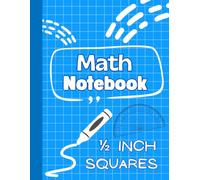 Math Notebook 1/2 Inch Squares: Large Grid Graph Paper Journal, 100 Thick Page