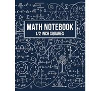 Math Notebook 1/2 Inch Squares: Perfect for Elementary Students, Teachers, and Visual Learners | Half-Inch Grid Paper for Beginner Math and Science