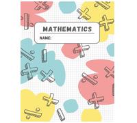 Math Notebook: Cute Pastel Doodle Cover | 8.5” x 11” Large Composition Book for School, Homework & Class Notes: Fun Mathematics Notebook for Students, Girls & Boys | 120 Pages | Wide Ruled Lined Paper