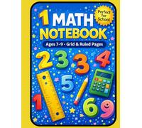 Math Notebook for Kids Ages 7-9 Wide Ruled & Grid Pages for School, Homework & Practice: Large 8.5" x 11" Workbook Style Notebook for Elementary Students