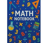 Math Notebook for Kids: Fun and Colorful 8.5x11 Math Practice Book for Elementary and Middle School Students