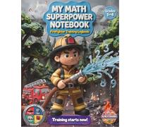 Math Notebook for Kids - My Math Superpower (Grades 1-4): A Structured Learning Journal to Build Organization & Independence in Elementary Students (Community Heroes Edition)