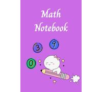 Math Notebook for Students - A Simple and Organized Notebook for Daily Math Practice: The Perfect Gift for Students, Teachers and Math Lovers