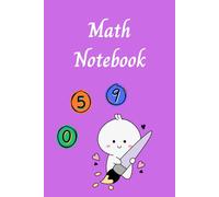 Math Notebook for Students - A Simple and Organized Notebook for Daily Math Practice: The Perfect Gift for Students, Teachers and Math Lovers