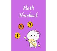Math Notebook for Students - A Simple and Organized Notebook for Daily Math Practice: The Perfect Gift for Students, Teachers and Math Lovers