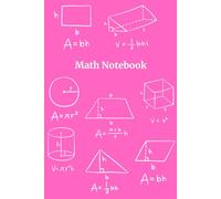 Math Notebook for Students - A Simple and Organized Notebook for Daily Math Practice: The Perfect Gift for Students, Teachers and Math Lovers