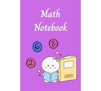 Math Notebook for Students - A Simple and Organized Notebook for Daily Math Practice: The Perfect Gift for Students, Teachers and Math Lovers