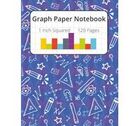 Math Notebook Graph Paper 1 Inch: Perfect for Kids, Students, Teachers & Engineers | 1 Inch Quad Ruled Graph Paper | Ideal for Math, Geometry, Algebra ... Cover | 8.5" x 11" Notebook with 120 Sheets