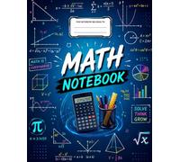 Math Notebook: Graph Paper Notebook for Mathematics Students, Algebra, Geometry, Calculus, Equations, Homework and School Assignments | 120 Pages | 8.5 x 11 Inches