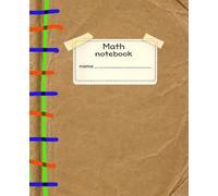 Math Notebook: Wide Ruled | 7.5 x 9.25 | 120 Pages | Book Cover Edition | Chalk Dust & Bubblegum Soles™