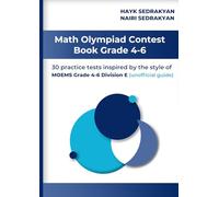 Math Olympiad Contest Book Grade 4-6: 30 practice tests inspired by the style of MOEMS grade 4-6 Division E (unofficial guide)