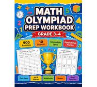 Math Olympiad Prep Workbook for Grade 3-4: More than 650 exercises in Place Value, Operations, Multiplication, Division, Fractions, Geometry, Measurement, Data, Logic, and Answer Key | Ages 8-10