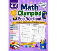 Math Olympiad Prep Workbook for Grade 4-8: More than 1,500 Exercises in Number Theory, Algebra, Geometry, Logic, Fractions, Ratios, Probability, ... Problems, and Answer Key | For Kids Ages 9-14