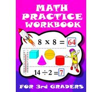 Math Practice Workbook For 3rd Graders: (WITH ANSWERS) - Learning 3rd Grade Math such as Place Values, Addition and Subtraction, Basic Multiplication ... Telling Time, Measurements, and much more!