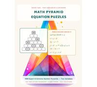 Math Pyramid Equation Puzzles: 600 Expert and Extreme Number Pyramid Puzzles - Two-Letter Technique, 6 and 9 Rows, Full Solutions